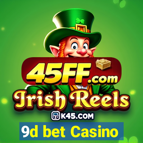 9d bet Casino